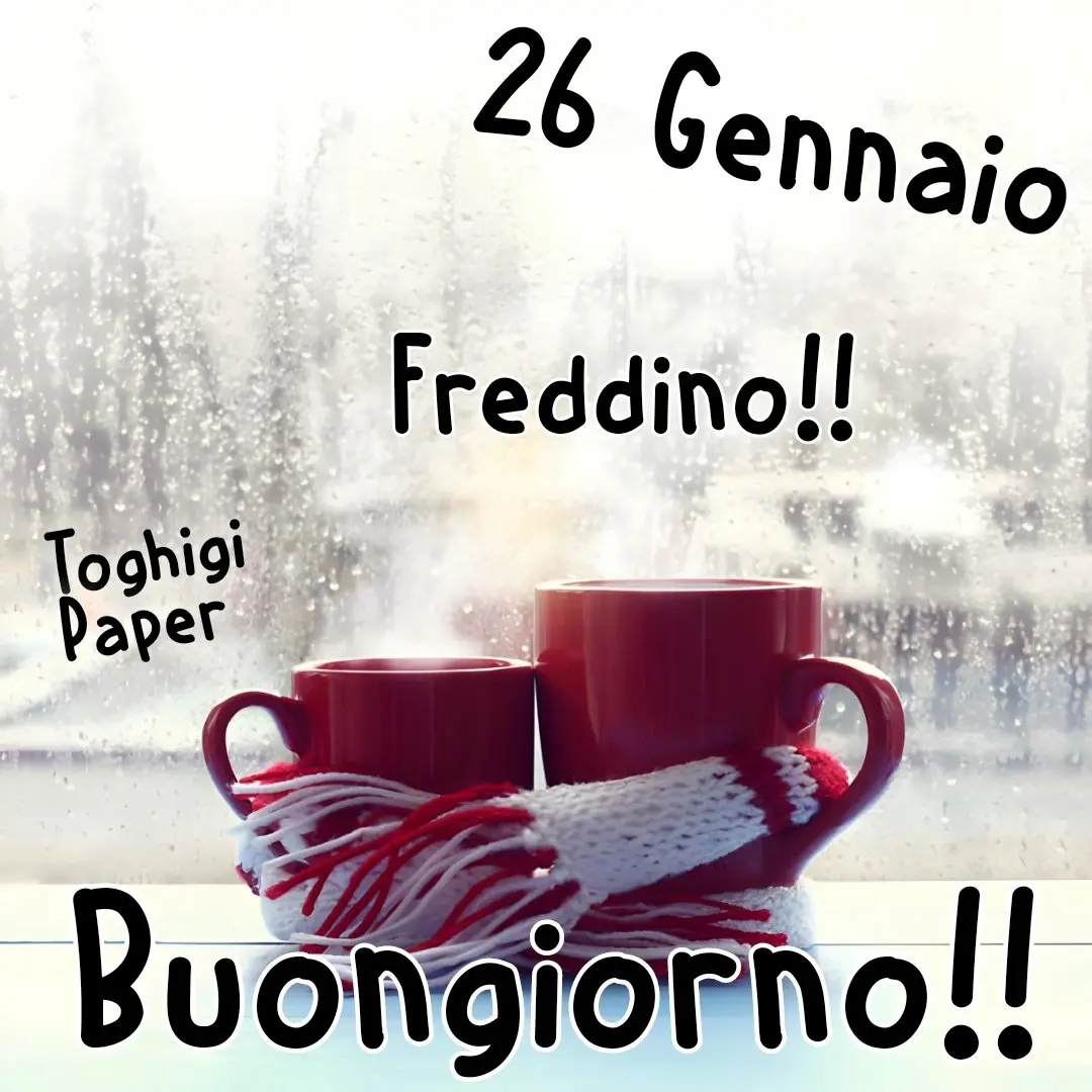 Buongiorno 26 gennaio 2026: Cosa aspetta il mondo oggi?